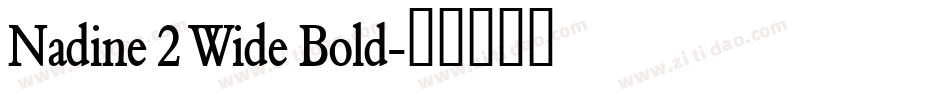 Nadine 2 Wide Bold字体转换